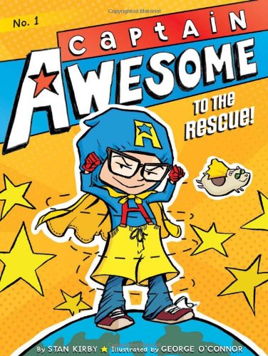 Captain Awesome to the Rescue! by Stan Kirby