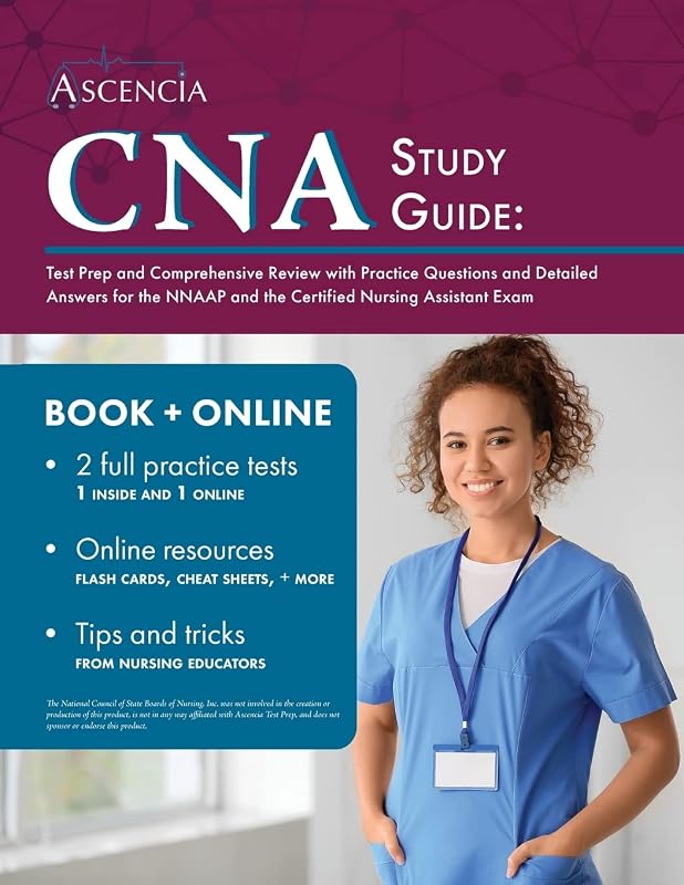 CNA Study Guide: Test Prep and Comprehensive Review with Practice Questions and Detailed Answers for the NNAAP and the Certified Nursing Assistant Exam by E. M. Falgout