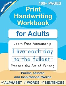 Print Handwriting Workbook for Adults: Improve your printing handwriting & practice print penmanship workbook for adults by Sujatha Lalgudi