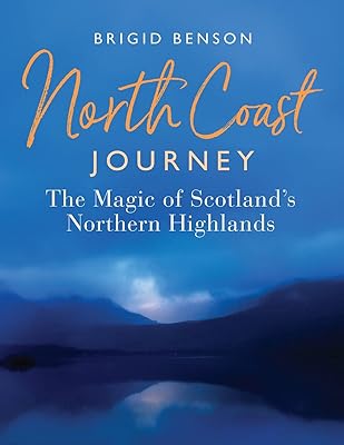 North Coast Journey: The Magic of Scotland’s Northern Highlands
