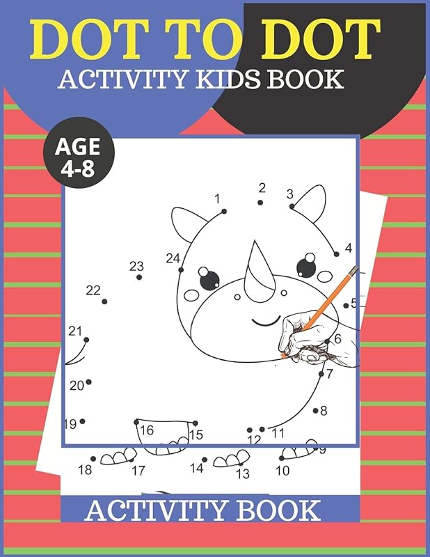 Dot To dot Activity Kids Book Age 4-8:: Challenging Easy Fun Dot To Dot kids Book(Boys And Girls Easy Connect The Dots And Activity Books) by TOFAYEL AHMED