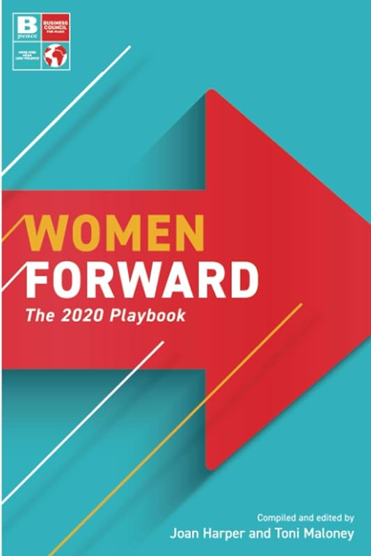 Women Forward: The 2020 Playbook by Toni Maloney