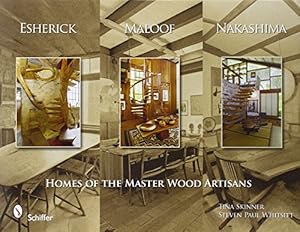 Esherick, Maloof, and Nakashima: Homes of the Master Wood Artisans