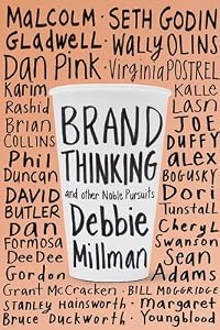 Brand Thinking and Other Noble Pursuits