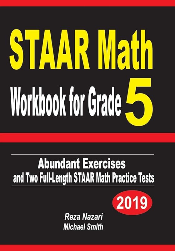 STAAR Math Workbook for Grade 5: Abundant Exercises and Two Full-Length STAAR Math Practice Tests by Michael Smith