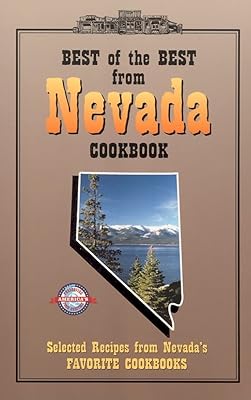 Best of the Best from Nevada Cookbook: Selected Recipes from Nevada's Favorite Cookbooks (Best of the Best State Cookbook Series)
