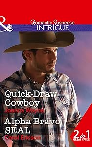 Quick-Draw Cowboy: Quick-Draw Cowboy (the Kavanaughs, Book 2) / Alpha Bravo Seal (Red, White and Built, Book 2)