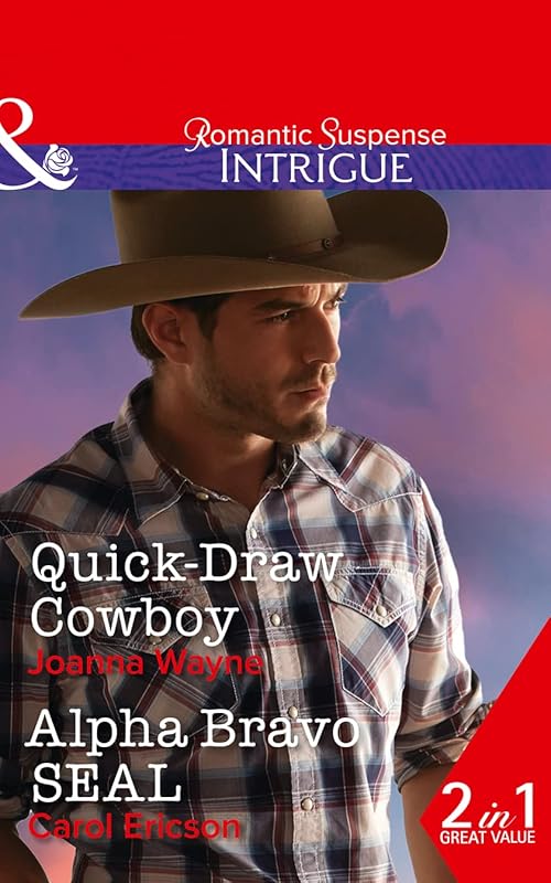 Quick-Draw Cowboy: Quick-Draw Cowboy (the Kavanaughs, Book 2) / Alpha Bravo Seal (Red, White and Built, Book 2) by Joanna Wayne