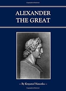 Alexander the Great by Krzysztof Nawotka