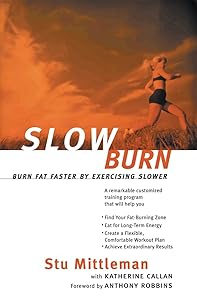 Slow Burn: Burn Fat Faster By Exercising Slower by Stu Mittleman
