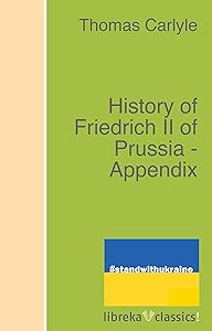 History of Friedrich II of Prussia - Appendix