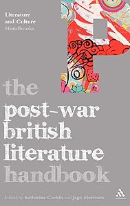 The Post-War British Literature Handbook (Literature and Culture Handbooks) by Katharine Cockin