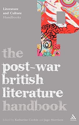 The Post-War British Literature Handbook (Literature and Culture Handbooks)
