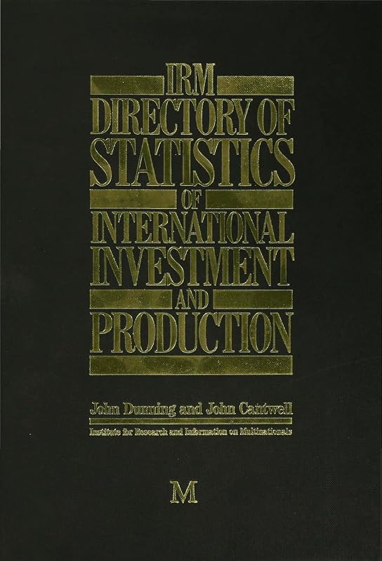 IRM Directory of Statistics of International Investment and Production by John Dunning