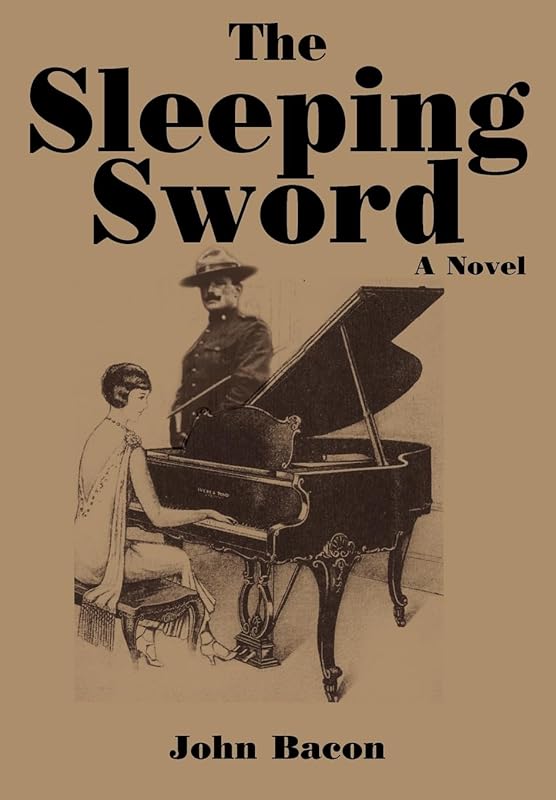 The Sleeping Sword: Part I of a Trilogy, Soldiers by John Bacon