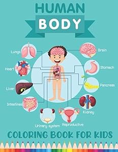 Human Body Coloring Book For Kids by Abby Herty