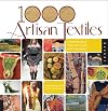 1,000 Artisan Textiles: Contemporary Fiber Art, Quilts, and Wearables: Written by Sandra Salamony, 2010 Edition, Publisher: Quarry [Paperback]