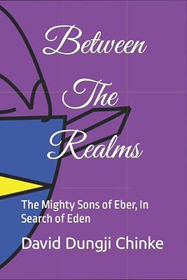 Between the Realms: The Mighty Sons of Eber, In Search of Eden