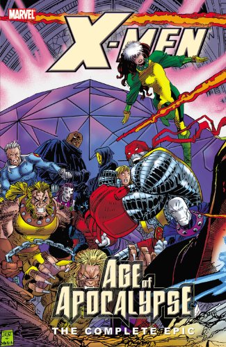 X-Men: The Complete Age of Apocalypse Epic, Book 3 by Scott Lobdell