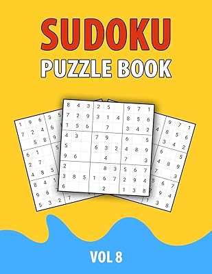 Sudoku Puzzle Book Vol 8: Perfect Sudoku Book For Teen, Easy To Hard Sudoku Challenging And Fun Puzzle
