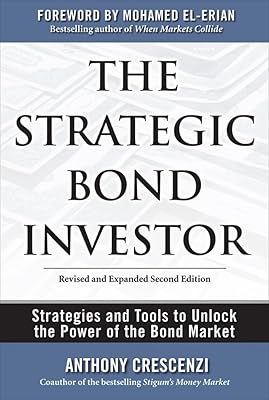 The Strategic Bond Investor: Strategies and Tools to Unlock the Power of the Bond Market