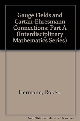 Gauge Fields and Cartan-Ehresmann Connections: Part A (Interdisciplinary Mathematics Series)