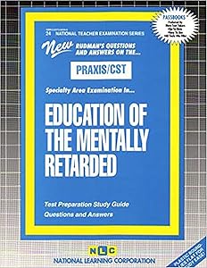 EDUCATION OF THE MENTALLY RETARDED (National Teacher Examination Series) (Content Specialty Test) (Passbooks) (NATIONAL TEACHER EXAMINATION SERIES (NTE))