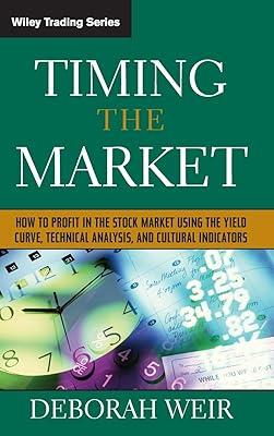 Timing the Market: How To Profit in the Stock Market Using the Yield Curve, Technical Analysis, and Cultural Indicators