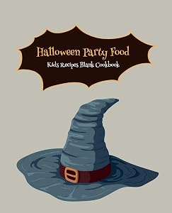 Halloween Party Food Kids Recipes Blank Cookbook: Cute Cookbook Templates for Girls Boys - Unique Gift Idea with Pretty Halloween Pattern by Happy Kids Publishing