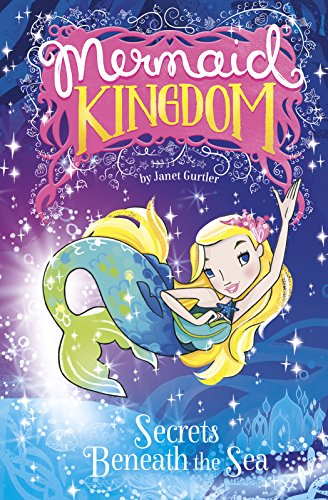 Secrets Beneath the Sea by Janet Gurtler