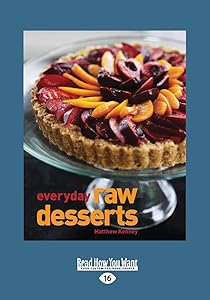 Everyday Raw Desserts (Large Print 16pt) by Matthew Kenney