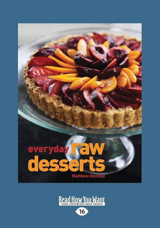 Everyday Raw Desserts (Large Print 16pt) by Matthew Kenney