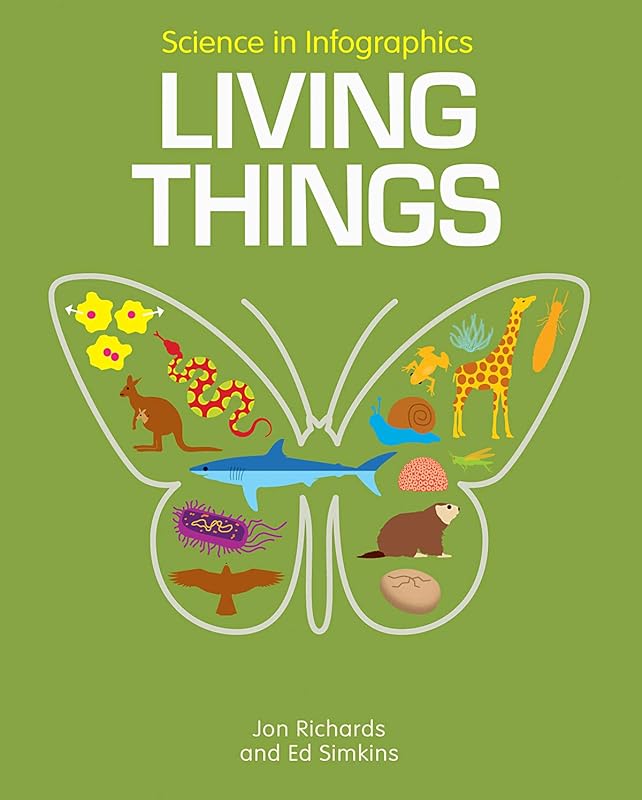 Living Things (Science in Infographics) by Jon Richards