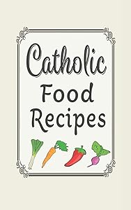Catholic food recipes: Blank cookbooks to write in