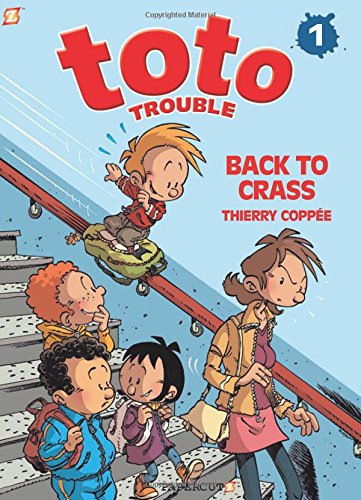 Toto Trouble #1: Back to Crass by Thierry Coppee