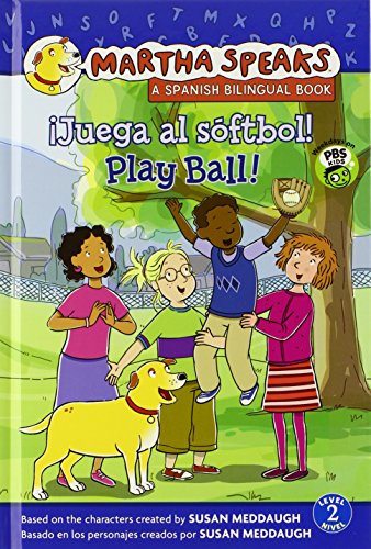 Martha habla: &iexcl;Juega al s&oacute;ftbol! Martha Speaks: Play Ball! by Susan Meddaugh