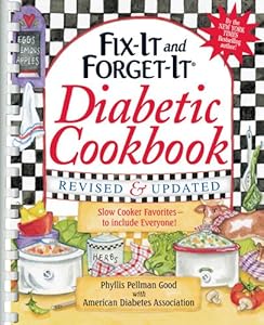 Fix-It and Forget-It Diabetic Cookbook Revised and Updated: 550 Slow Cooker Favorites--to include everyone! by Phyllis Pellman Good
