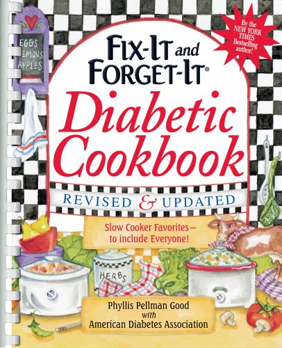 Fix-It and Forget-It Diabetic Cookbook Revised and Updated: 550 Slow Cooker Favorites--to include everyone! by Phyllis Pellman Good