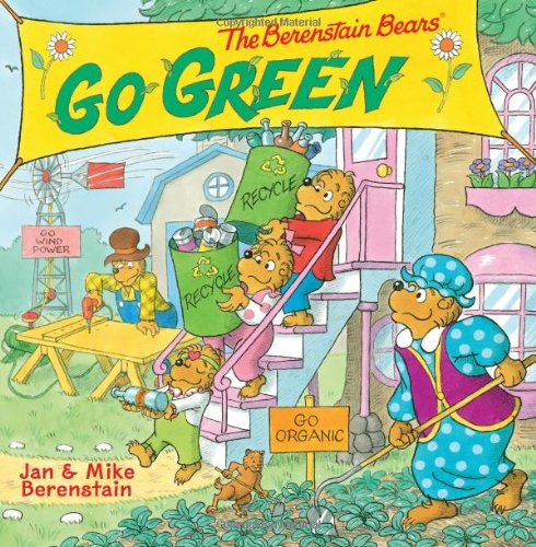 The Berenstain Bears Go Green by Jan Berenstain
