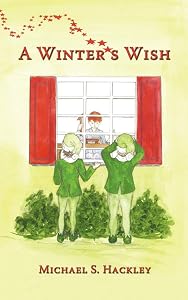 A Winter's Wish by Michael S. Hackley