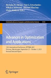 Advances in Optimization and Applications: 12th International Conference, OPTIMA 2021, Petrovac, Montenegro, September 27 – October 1, 2021, Revised Selected ... Computer and Information Science Book 1514) by Nicholas N. Olenev