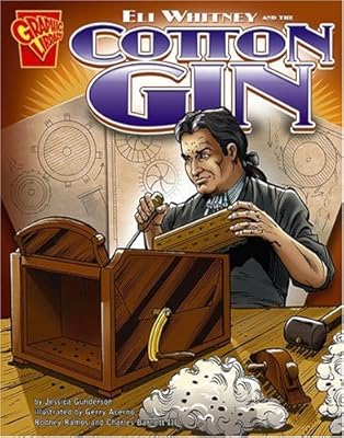 Eli Whitney and the Cotton Gin