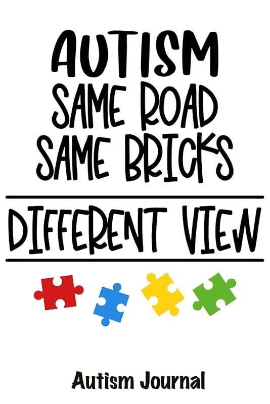 Autism, same road, same bricks, different view - Autism Journal: 120 lined pages for note taking, journaling or as diary / 6x9 Composition Book / ... Awareness (Autism Awareness Journals) by Loveable Books