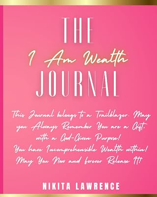 The I Am Wealth Journal