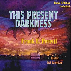 This Present Darkness by Frank Peretti