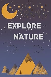 Explore Nature lined journal: Camping Geocaching Glamping Observations Outside by Nature Walks