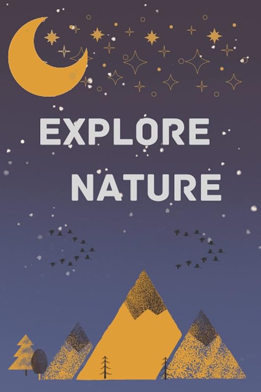 Explore Nature lined journal: Camping Geocaching Glamping Observations Outside by Nature Walks