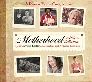 Motherhood by Garrison Keillor  ,
