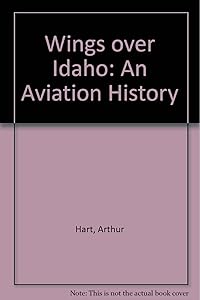 Wings over Idaho: An Aviation History