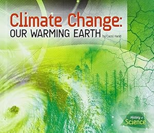 Climate Change: Our Warming Earth